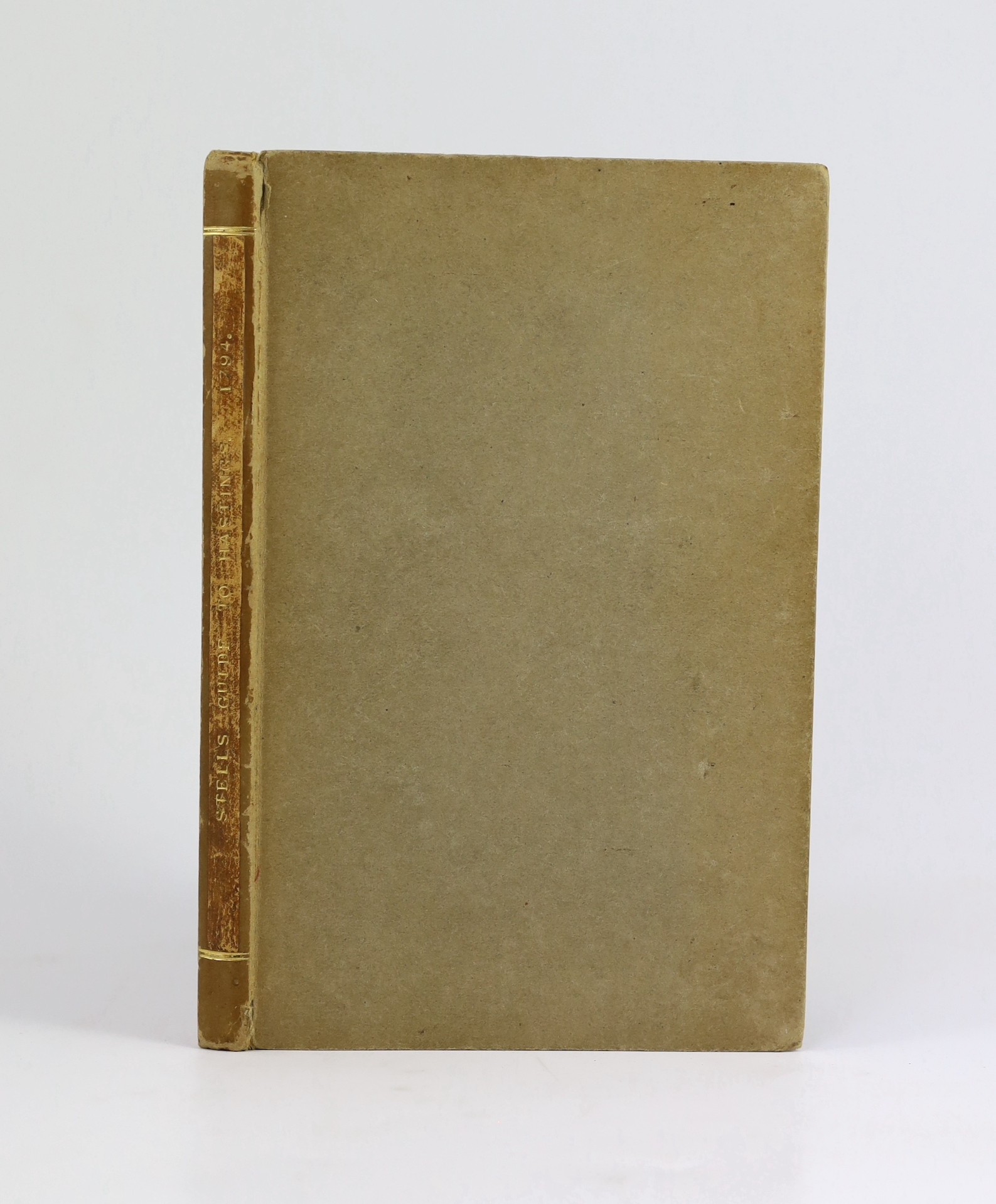 HASTINGS: (Stell, John) - The Hastings Guide: or, a Description of that Ancient Port and Town, and its Environs ... also, the times of ... the coaches, posts, waggons, hoys, &c. By An Inhabitant. d-page map and 3 engrave